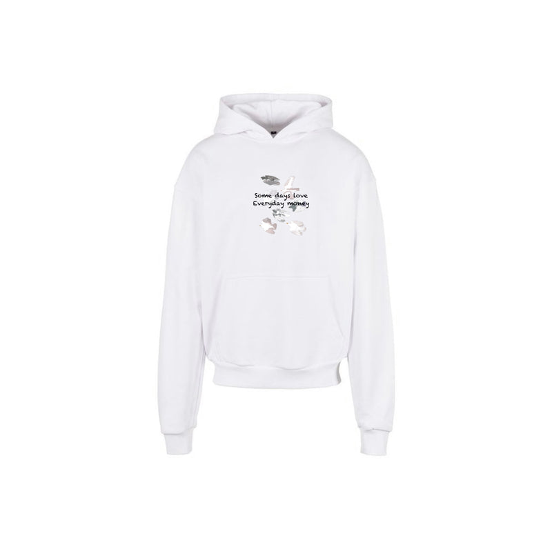 Some Days Love, Every Day Money Hoodie (White)